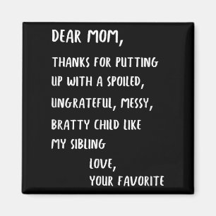 Dear Mom Thanks For Putting Up With My Siled Sibli Magnet