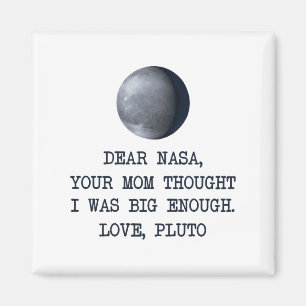 Dear Nasa Love Pluto Magnet