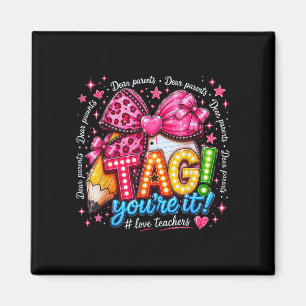 Dear parents tag love teachers last day of school magnet