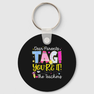 Dear parents tag the teachers last day of school keychain