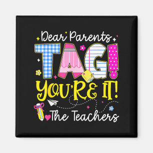 Dear parents tag the teachers last day of school magnet