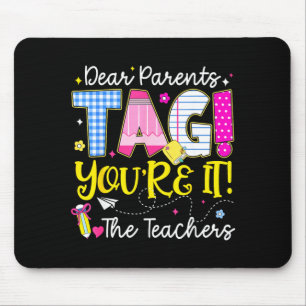 Dear parents tag the teachers last day of school mouse pad