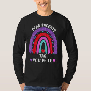 Dear Parents Tag Your It School Rainbow Hearts Gir T-Shirt