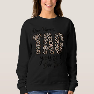 Dear Parents Tag You're It Love Teachers End Of Ye Sweatshirt