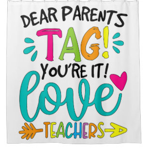 Dear Parents Tag You're It Love Teachers Tie Dye F