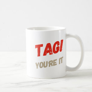 Dear Parents Tag You're It Meaning Tag You're It Q Coffee Mug