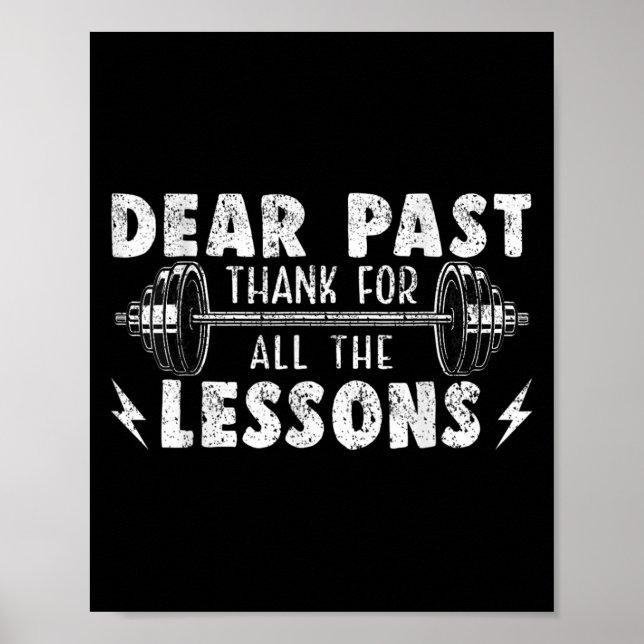 Dear Past Thank For All The Lessons Funny Gym  Poster (Front)
