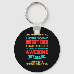 Dear Person Behind Me - Amazing And Beautiful  Keychain