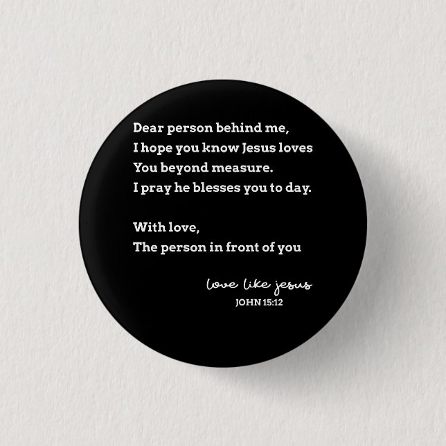 Dear Person Behind Me I Hope Know Jesus Loves You  1 Inch Round Button (Front)
