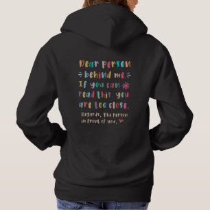 Dear person behind me, If you can read this T-Shir Hoodie