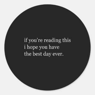 Dear Person Behind Me Sitive Quote On Back Clothin Classic Round Sticker