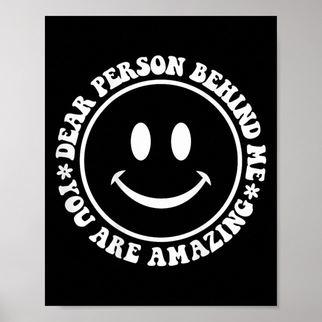 Dear Person Behind Me Sitive Vibes Design On The B Poster (Front)