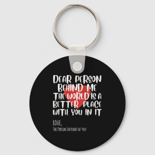 Dear Person Behind Me Woman Girl Sitivity Motivati Keychain