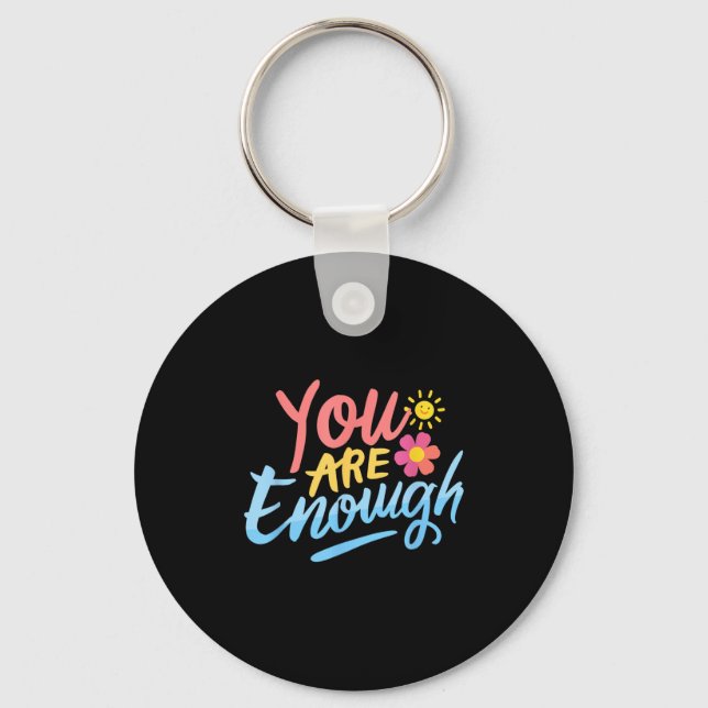 Dear Person Behind Me You Are Enough Love Awarenes Keychain (Front)
