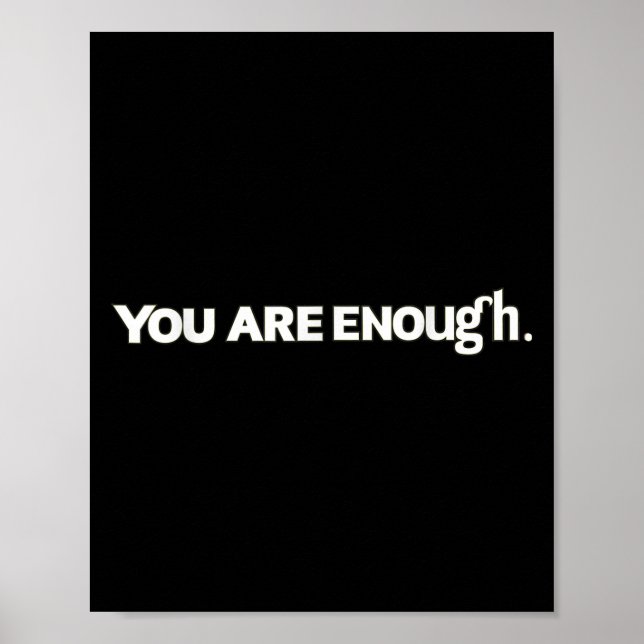 Dear Person Behind Me You Are Enough Love Awarenes Poster (Front)