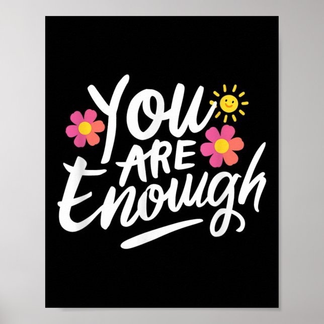 Dear Person Behind Me You Are Enough Love Awarenes Poster (Front)