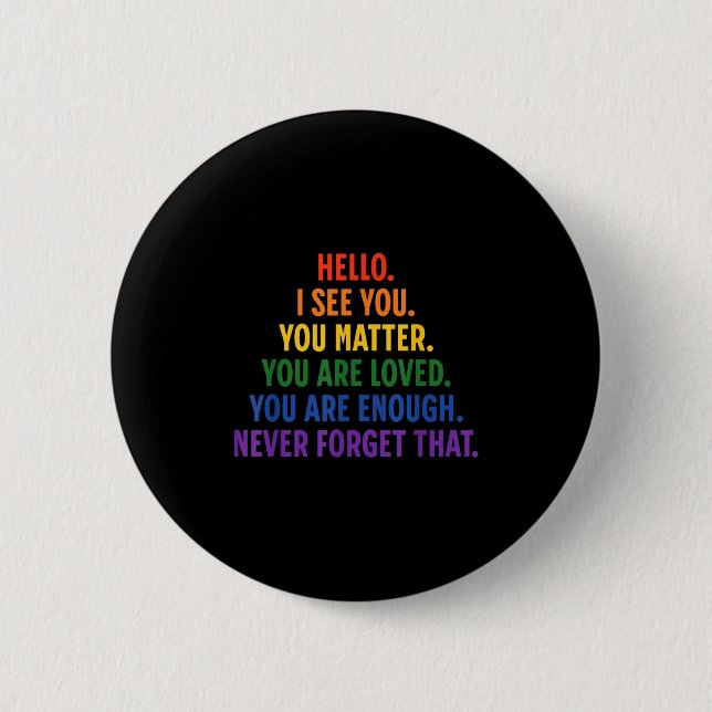 Dear Person Behind Me You Sitive Quote Be Kind Lov 2 Inch Round Button (Front)