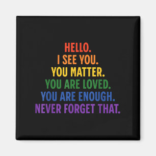 Dear Person Behind Me You Sitive Quote Be Kind Lov Magnet