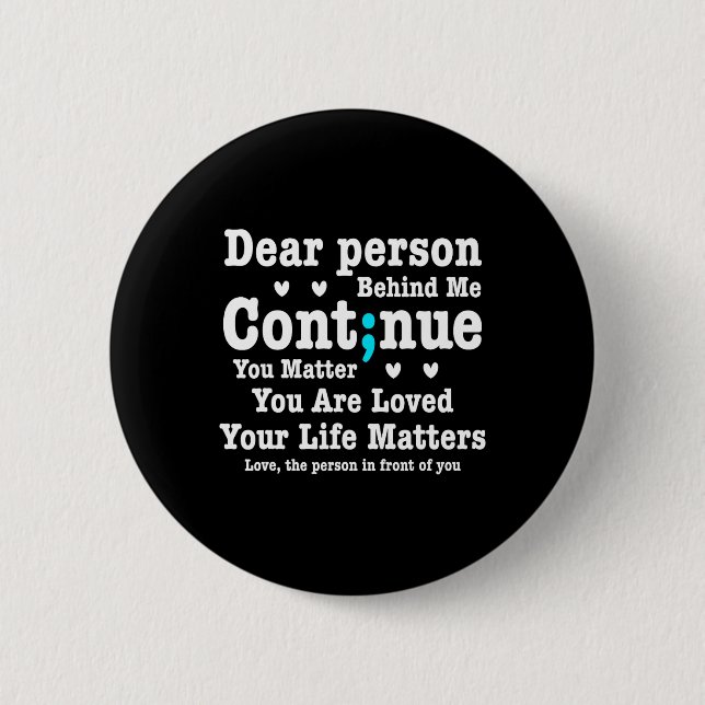 Dear Person Behind Me Your Life Problems Are Loved 2 Inch Round Button (Front)