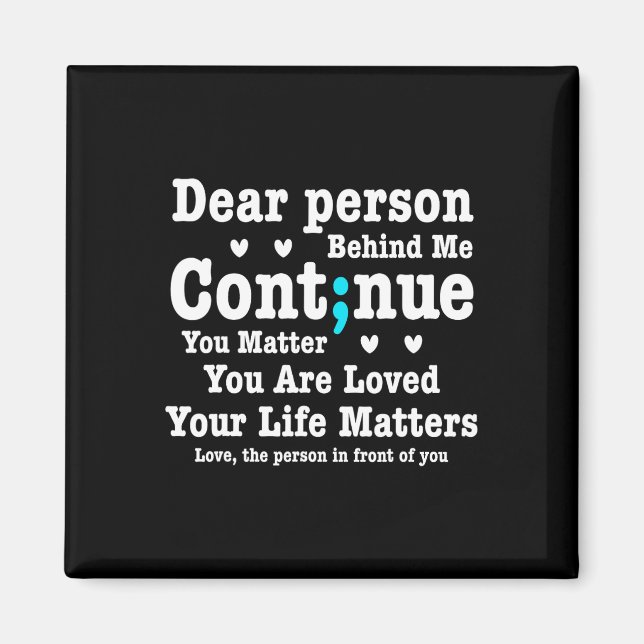 Dear Person Behind Me Your Life Problems Are Loved Magnet (Front)