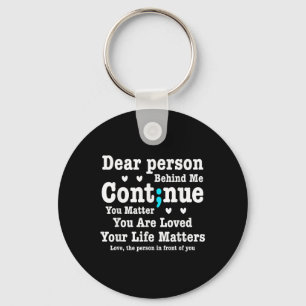 Dear Person Behind Me Your Life S Are Loved Semi C Keychain