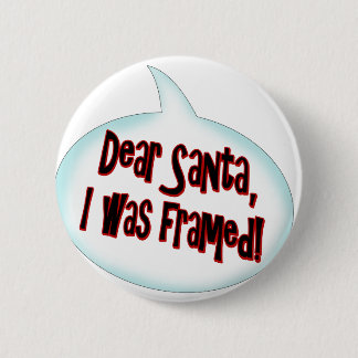 Dear Santa... 2 Inch Round Button