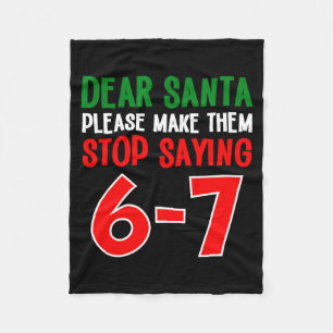 Dear Santa 67 Funny Christmas Six Seven 6-7 Meme M Fleece Blanket