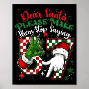 Dear Santa 67 Funny Christmas Six Seven 6-7 Meme M Poster