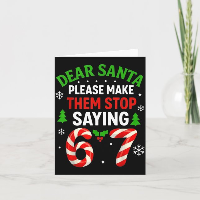 Dear Santa 67 Funny Christmas Six Seven 6-7 Men Wo Card (Front)