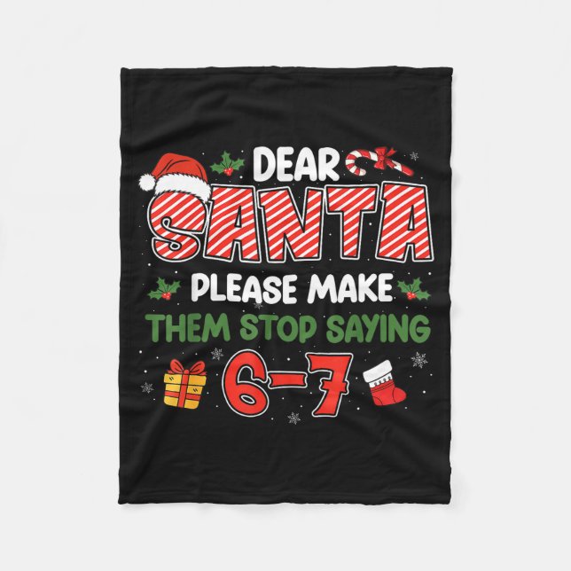 Dear Santa 67 Funny Christmas Six Seven 6-7 Men Wo Fleece Blanket (Front)