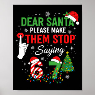 Dear Santa 67 Funny Christmas Six Seven Meme Men W Poster
