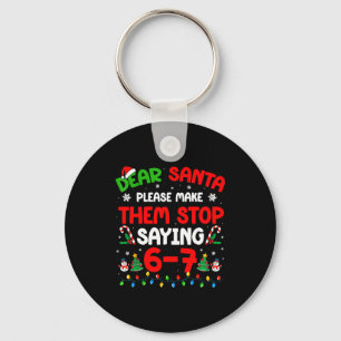 Dear Santa 67 Meme Funny Christmas Six Seven 6 7 M Keychain