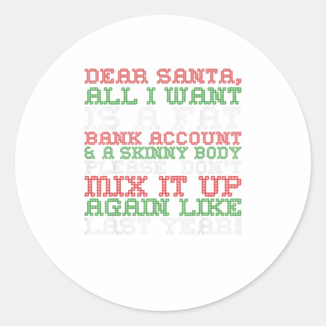 Dear Santa All I Want Fat Bank Account Classic Round Sticker (Front)