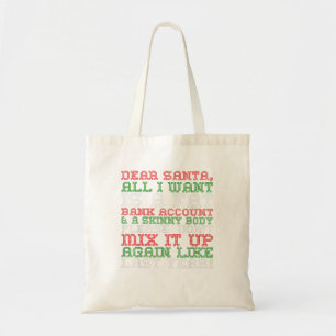 Dear Santa All I Want Fat Bank Account Tote Bag