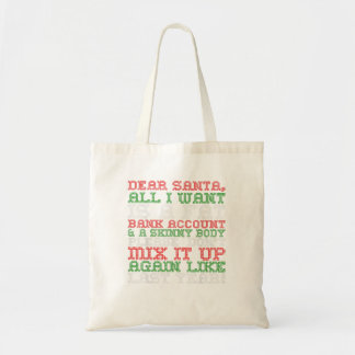 Dear Santa All I Want Fat Bank Account Tote Bag