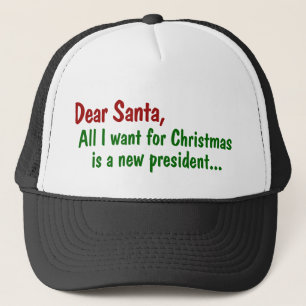 Dear Santa All I Want For Xmas Is A New President Trucker Hat