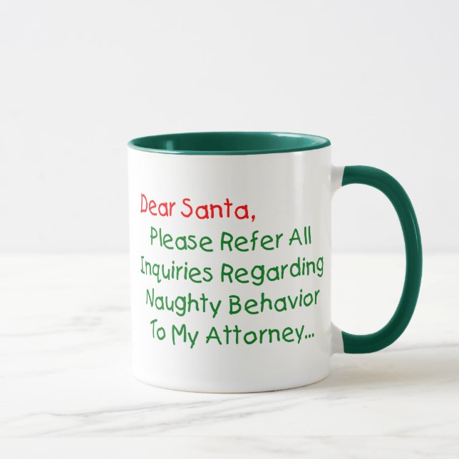 Dear Santa Attorney - Funny Christmas Letter Mug (Right)