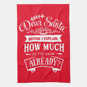Dear Santa Before I Explain Funny Christmas Quote Kitchen Towel