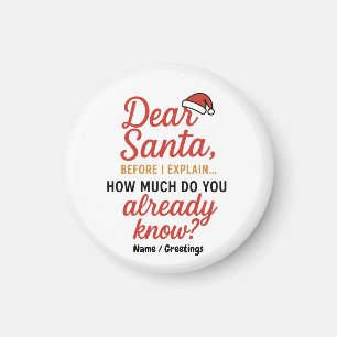 Dear Santa Before I Explain Funny Christmas Quote  Magnet