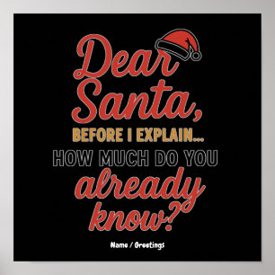 Dear Santa Before I Explain Funny Christmas Quote Poster