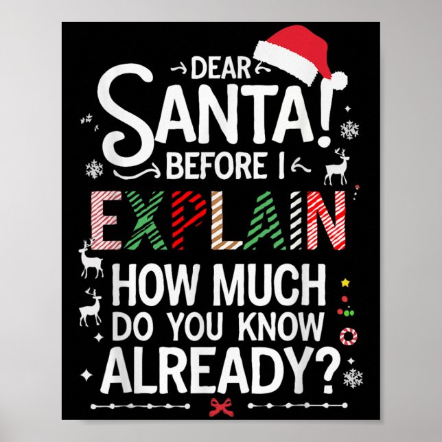Dear Santa Before I Explain How Much Do You Know X Poster (Front)