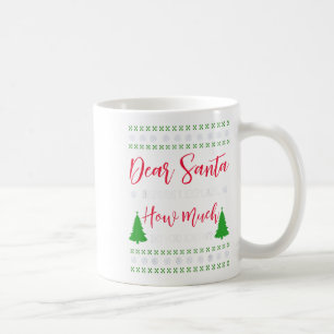 Dear Santa Before I Explain - Humorous Christmas T Coffee Mug