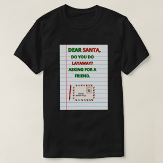 DEAR SANTA, Black Funny Christmas Letter Unisex T-Shirt