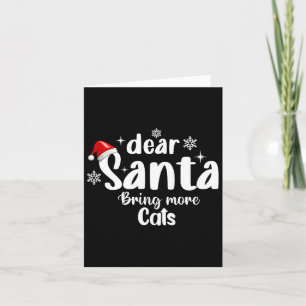 Dear Santa Bring More Cats Funny Christmas Card