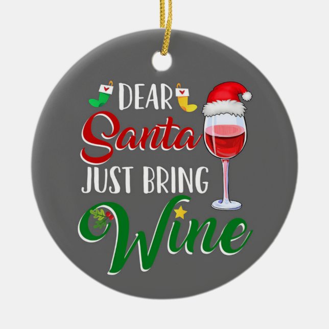 DEAR SANTA BRING "WINE" CERAMIC ORNAMENT (Front)