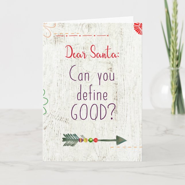 Dear Santa; Can You Define Good? Holiday Card (Front)