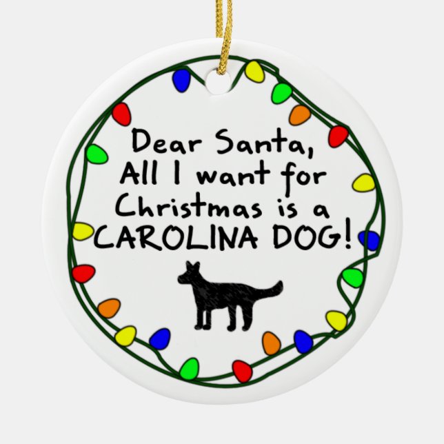 Dear Santa Carolina Dog Ceramic Ornament (Front)