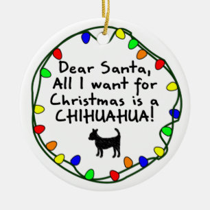 Dear Santa Chihuahua Ceramic Ornament