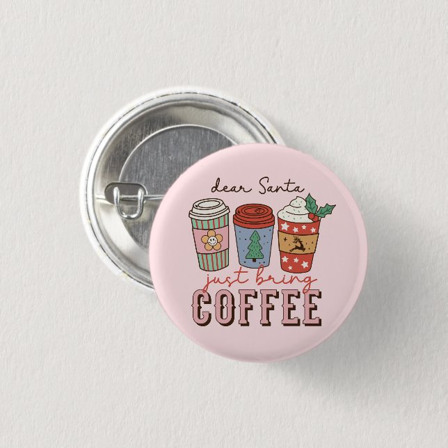 Dear Santa | Christmas Coffee Latte 1 Inch Round Button (Front & Back)