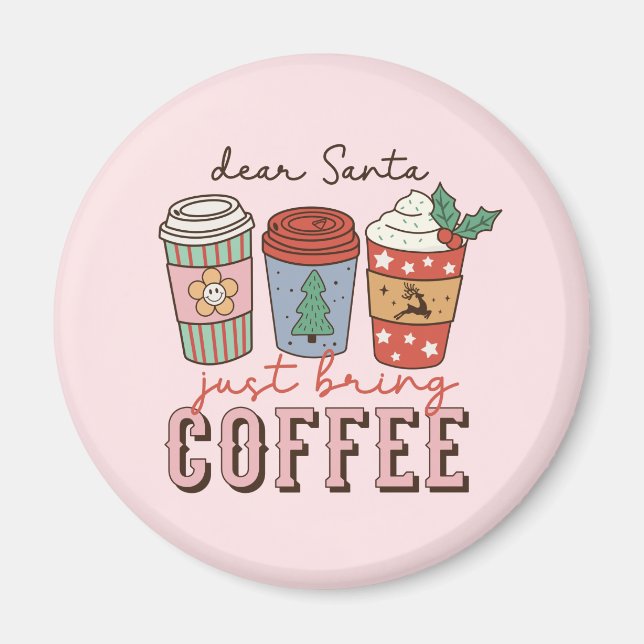 Dear Santa | Christmas Coffee Latte Magnet (Front)